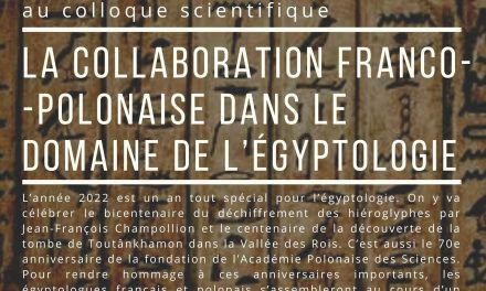 La collaboration franco-polonaise dans le domaine de l’égyptologie