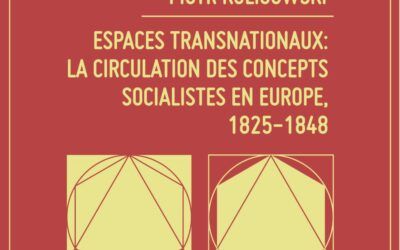 Espaces transnationaux : la circulation des concepts socialistes en Europe, 1825-1848