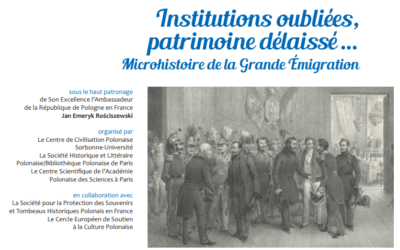 Instytucje zapomniane…, dziedzictwo zaniedbane. O losach i upamiętnianiu struktur organizacyjnych Wielkiej Emigracji poza Paryżem