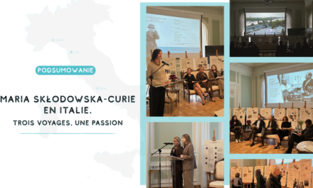 Relacja z&nbsp;wydarzenia „Maria Skłodowska-Curie en&nbsp;Italie. Trois voyages, une passion”